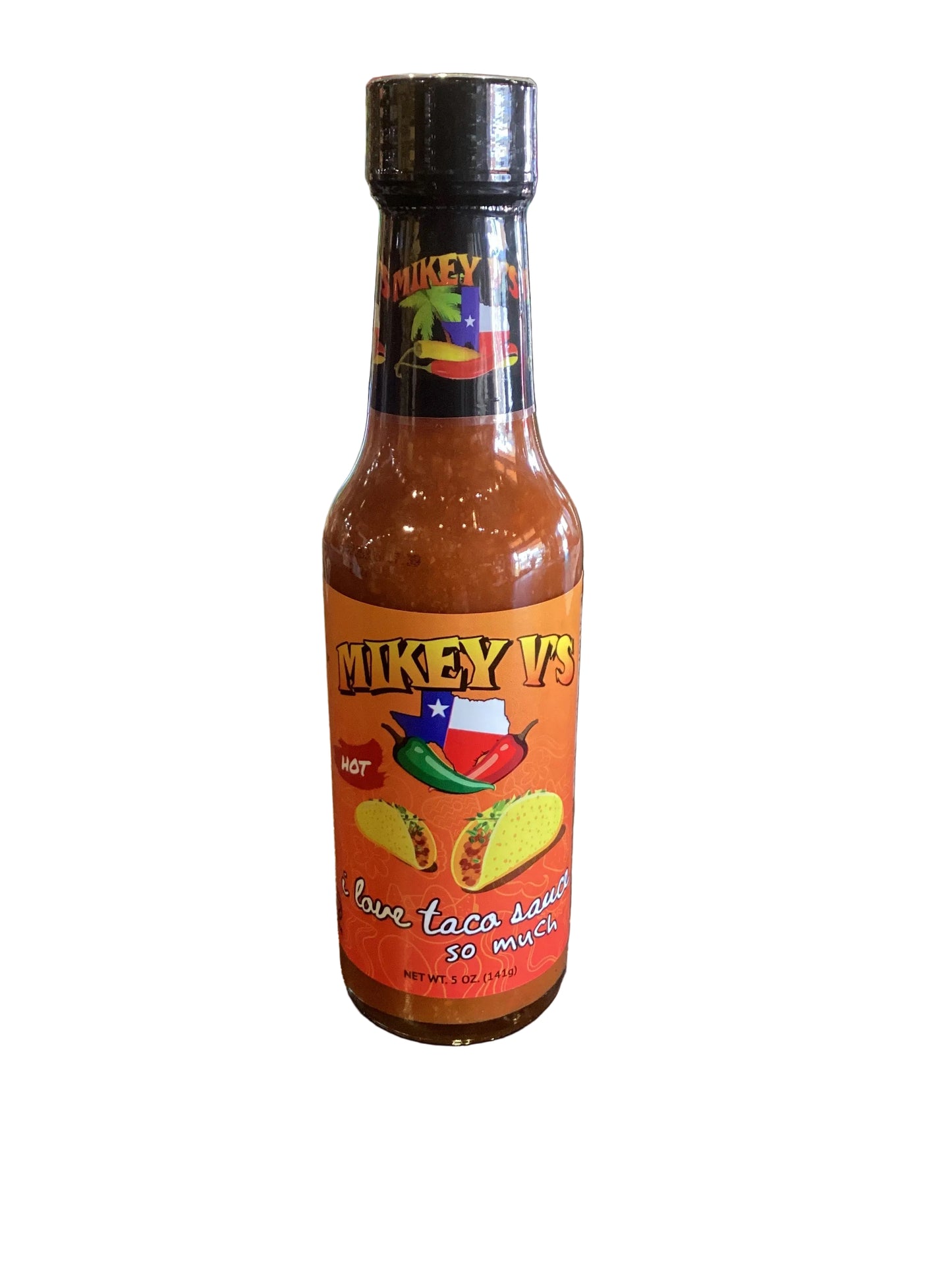 I Love Taco Sauce So Much Hot Hot Sauce