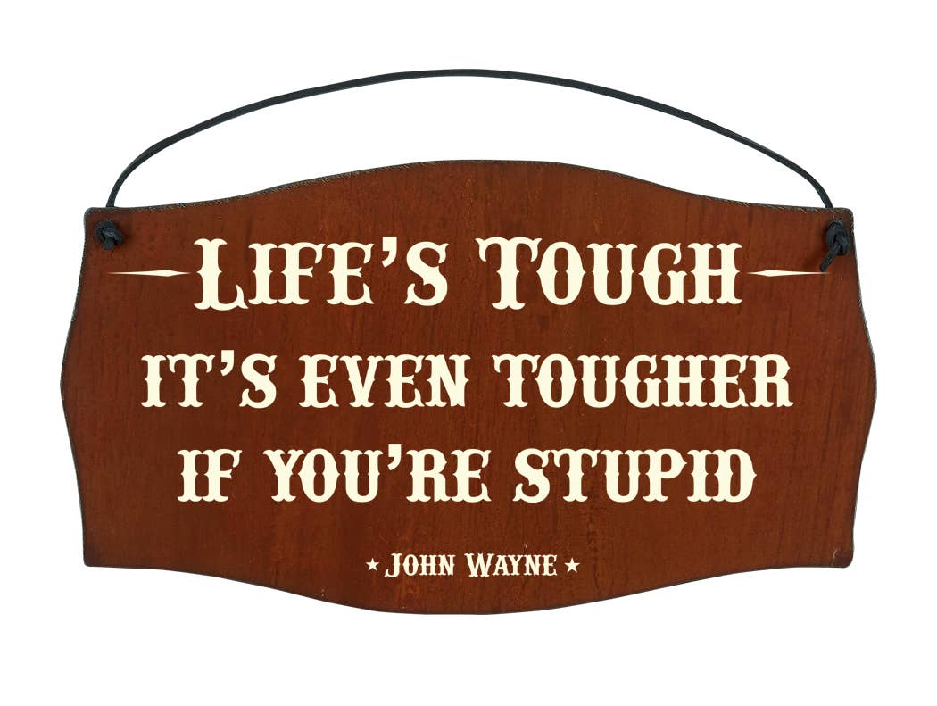 Life's Tough Print Sign