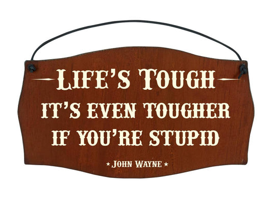 Life's Tough Print Sign