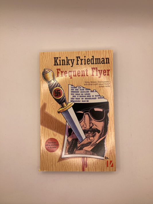 Frequent Flyer by Kinky Friedman Book Softcover