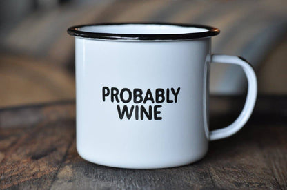 Probably Wine | Enamel Mug