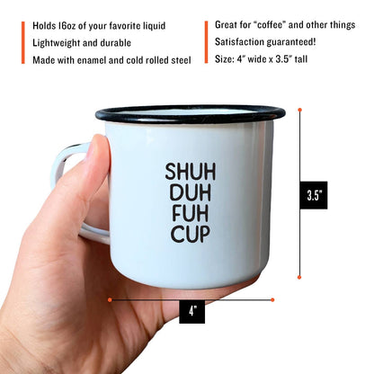 Shuh-Duh-Fuh | Enamel Mug