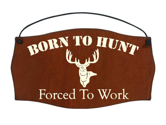 Born To Hunt Print Sign