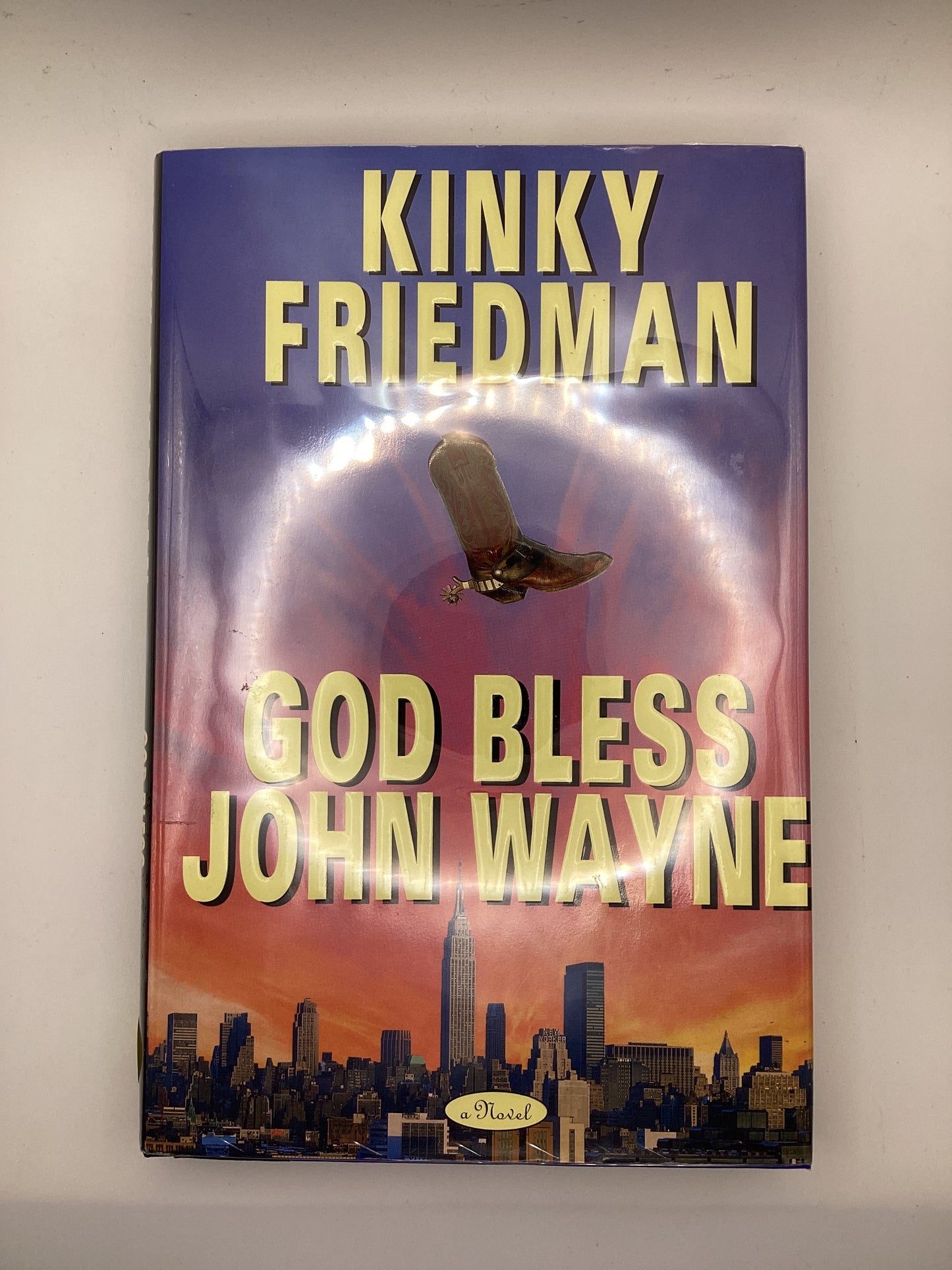God Bless John Wayne by Kinky Friedman Book