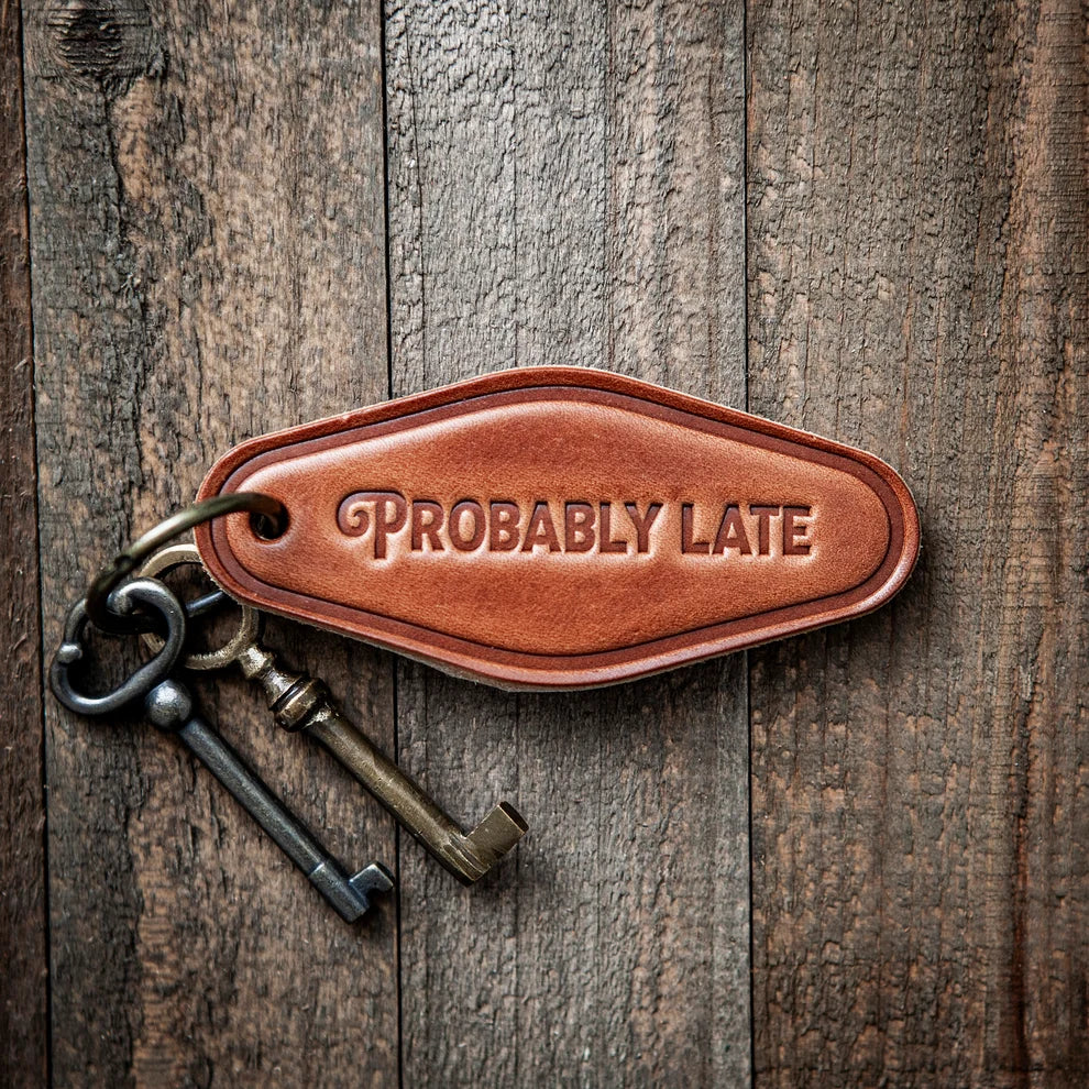 Probably Late Keychain