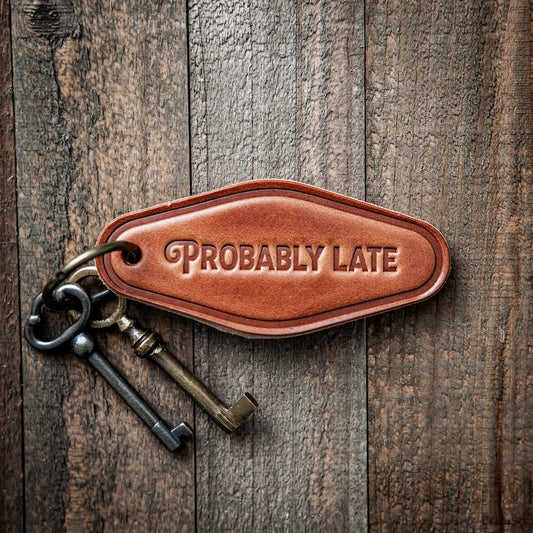 Probably Late Keychain