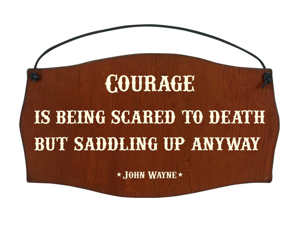 Courage Print Sign