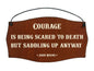 Courage Print Sign